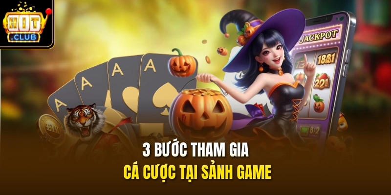 Nổ Hũ TP HITCLUB - Nhận Ngay Code Tân Thủ Lên Đến 100TR 3 3 bước tham gia cá cược tại sảnh game