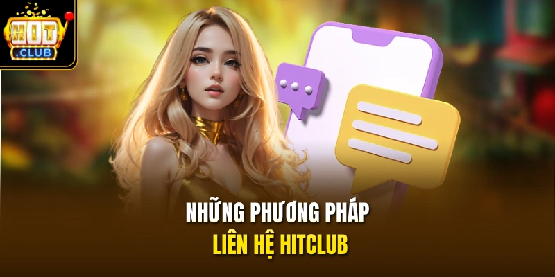 Những phương pháp liên hệ HITCLUB