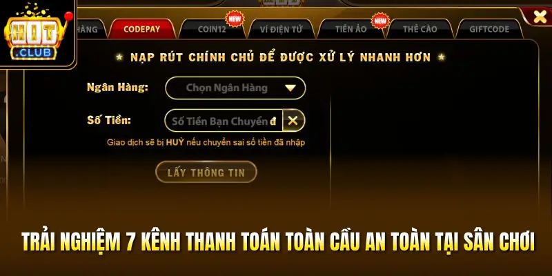 Trải nghiệm 7 kênh thanh toán toàn cầu an toàn tại sân chơi